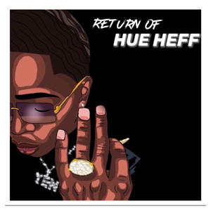 Return Of Hue Heff (Explicit)