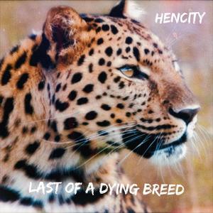 LAST OF A DYING BREED (Explicit)