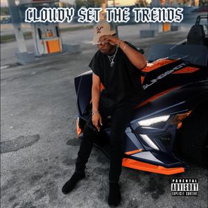 CLOUDY SET THE TRENDS (Explicit)