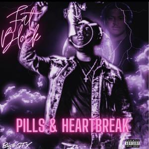 PILLS & HEARTBREAK (Explicit)