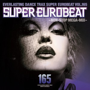 Super Eurobeat Vol. 165 ~Non-Stop Mega-Mix~