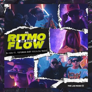 Al Ritmo de Este Flow(feat. Yuyuman & Baby Killa)