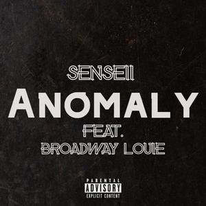 Anomaly(feat. Broadway Louie) (Explicit)