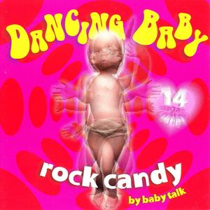 Dancing Baby: Rock Candy