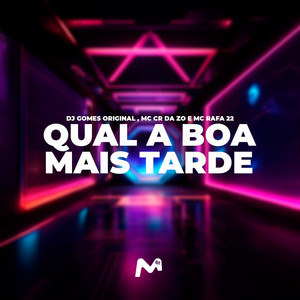 QUAL A BOA MAIS TARDE (Explicit)