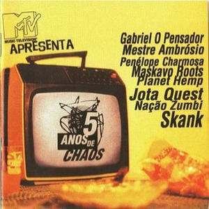 MTV Apresenta 5 Anos De Chaos