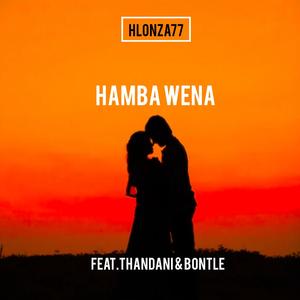 Hamba Wena (feat. Thandani & Bontle)