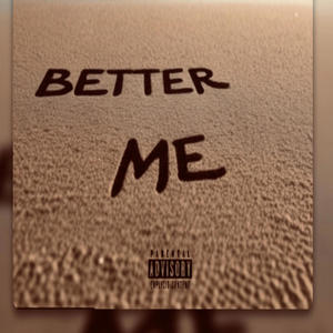 Better Me (feat. Exceedthename) [Explicit]