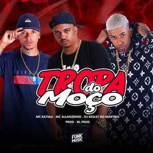 Tropa do Moço (Explicit)