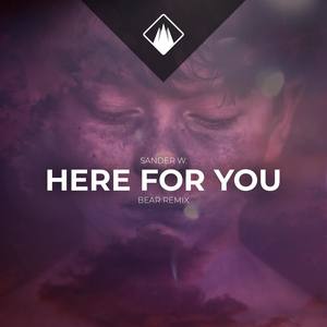 Here for You (BEAR Remix)