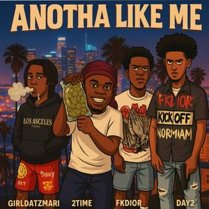 Anotha Like Me (feat. 2TIME, fkdior & Day2) (Explicit)