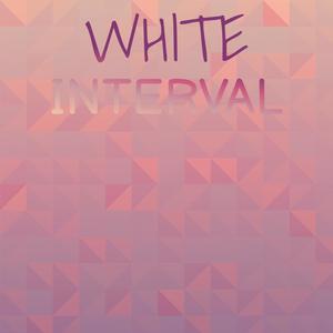 White Interval