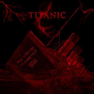 TITANIC(feat. GHO$TBOY) (Explicit)