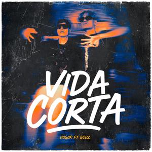 Vida Corta (feat. Gsuz) (Explicit)