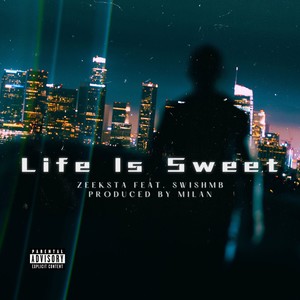 Life Is Sweet (Explicit)