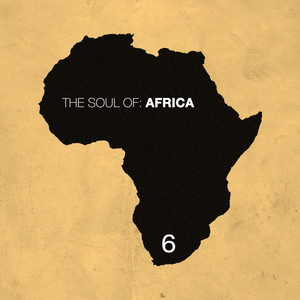 The Soul of Africa, Vol. 6 (Explicit)