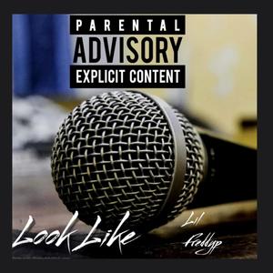 Look Like (Explicit)