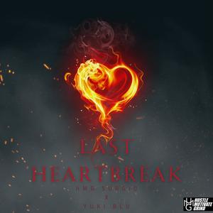 Last Heartbreak (feat. Yuki Blu) [Explicit]