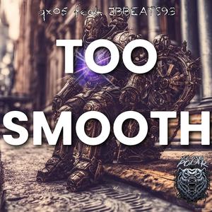 Too Smooth (feat. JBBEATS93) (Explicit)