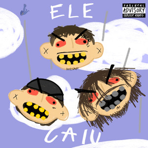 ELE CAIU (Explicit)