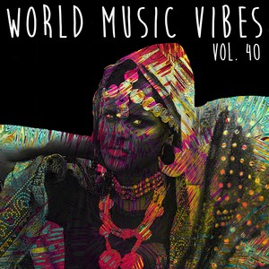 World Music Vibes Vol. 40