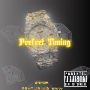 Perfect Timing (feat. 570jv) [Explicit]