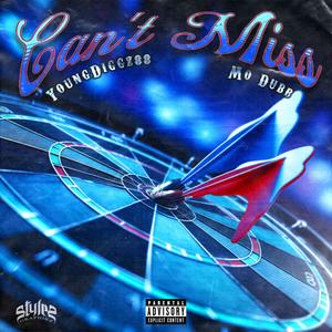 CANT MISS (feat. Mo Dubb) (Explicit)