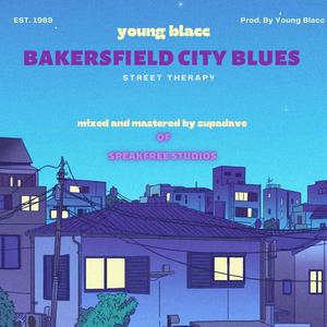 BAKERSFIELD CITY BLUES (STREET THERAPY) [Explicit]