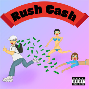 Rush Cash (Explicit)