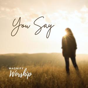 You Say (feat. Lyra Lacson)