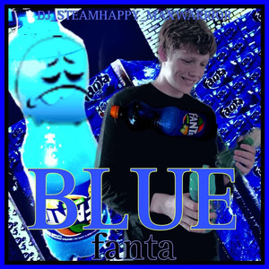 Blue Fanta (Explicit)