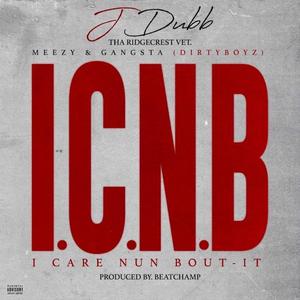 I.C.N.B (feat. Milli Meezy & Gangsta (DirtyBoyz))