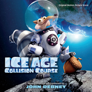 Ice Age: Collision Course (Original Motion Picture Score) (冰川时代5 电影原声带)
