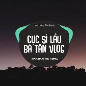 Cục Sì Lầu Bà Tân Vlog