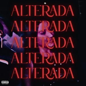 ALTERADA (feat. Beltran3k) [Explicit]