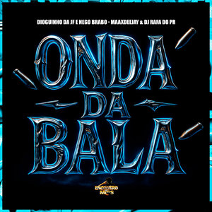 Onda da Bala (Explicit)