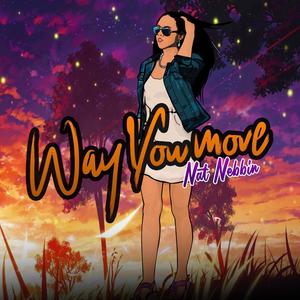Way You Move(feat. J. Nolan, Maya Miko & Victor Sampson)