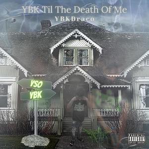 YBK Til The Death Of Me (Explicit)