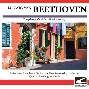 Ludwig van Beethoven - Symphony No. 6 Op. 68 (Pastorale)