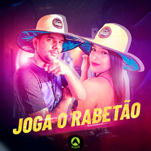 Joga o Rabetão(feat. Jullie Do Piseiro)
