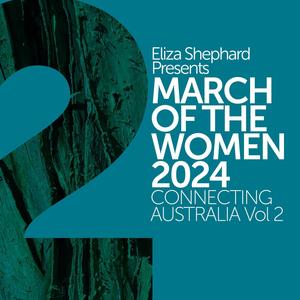 March of the Women 2024: Connecting Australia, Volume Two