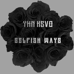 Selfish Ways (Explicit)