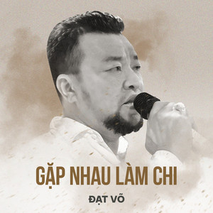 Gặp Nhau Làm Chi