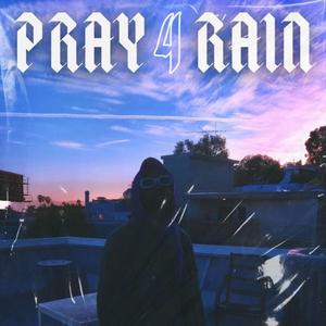 Pray 4 Rain (Explicit)