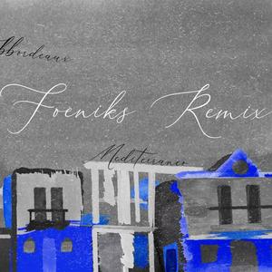 Mediterraneo (Foeniks Remix)