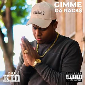 The Kid (Gimme Da Rack$) [Explicit]