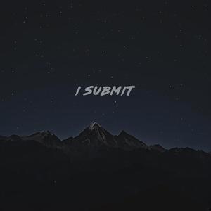 i submit (feat. tlibs)