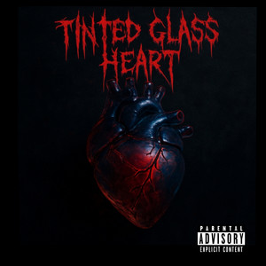 Tinted Glass Heart (Explicit)