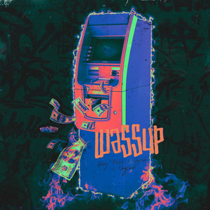 Wassup (Explicit)