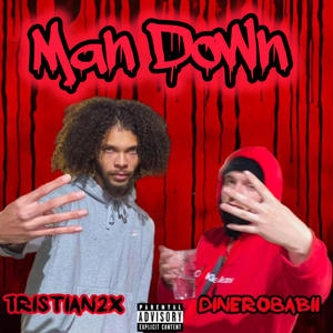 Man down (feat. DineroBabii) [Explicit]